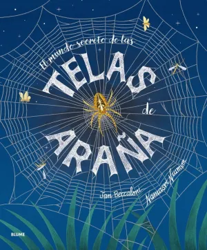 EL MUNDO SECRETO DE LAS TELAS DE ARAÑA