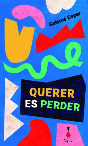 QUERER ES PERDER
