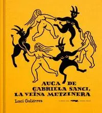 AUCA DE GABRIELA SANCI, LA VEINA METZINERA