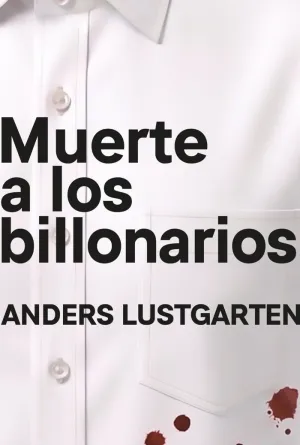 MUERTE A LOS BILLONARIOS