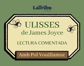 Acompanyament en la lectura del clàssic de la literatura de James Joyce amb Pol Vouillamoz